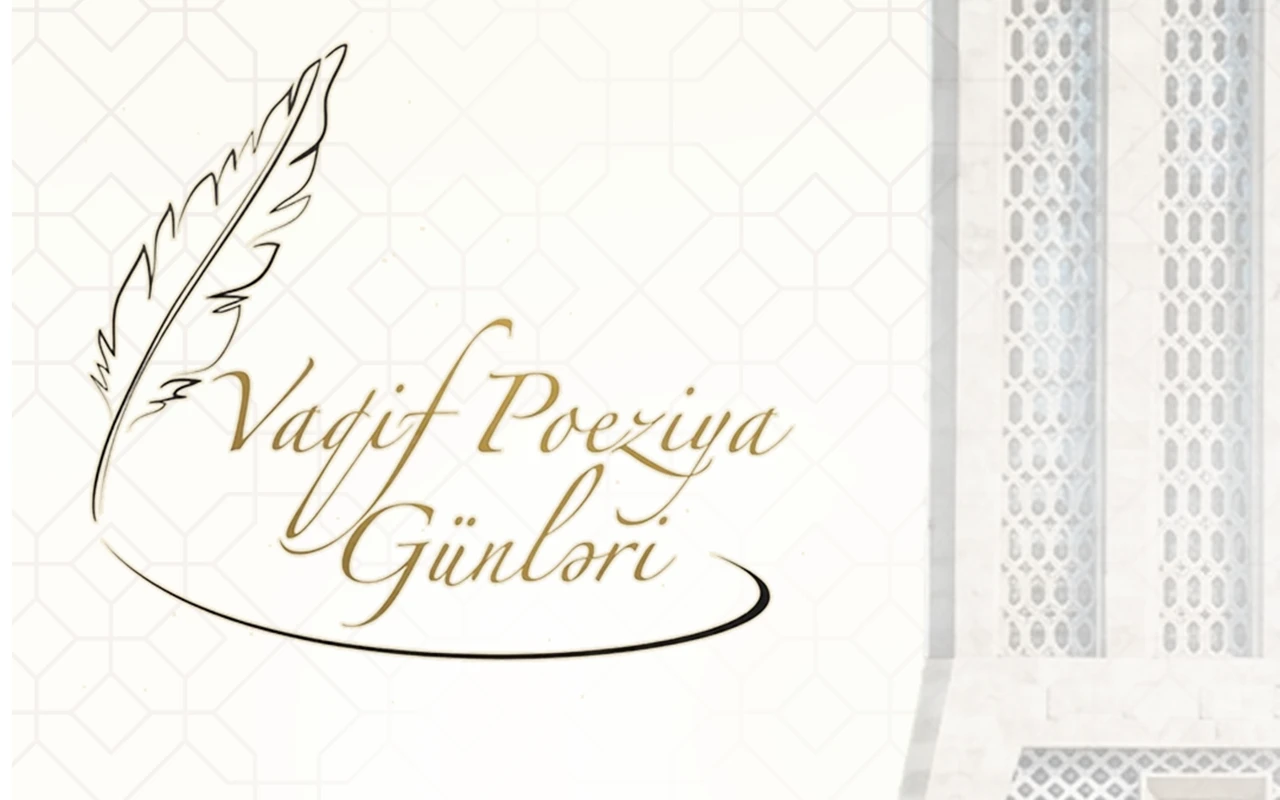 Vaqif Poeziya Günləri bu tarixlərdə keçiriləcək