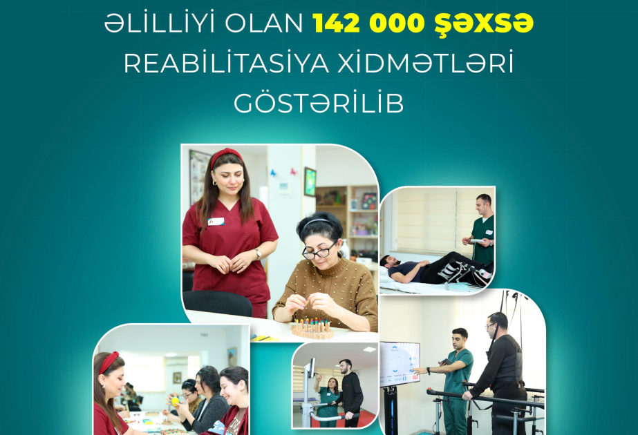 Ötən ildə əlilliyi olan 142 min şəxsə reabilitasiya xidmətləri göstərilib
