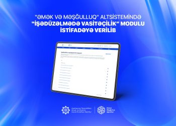 “Əmək və Məşğulluq” altsistemində “İşədüzəlmədə vasitəçilik” modulu istifadəyə verilib