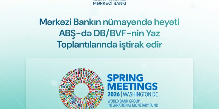 AMB nümayəndə heyəti Dünya Bankı və BVF-nin yaz toplantılarında iştirak edəcək